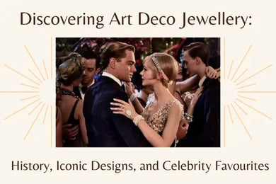 Discovering Art Deco Jewellery: History, Iconic Designs, and Celebrity Favourites